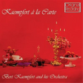 Bert Kaempfert | Kaempfert a La Carte | CD