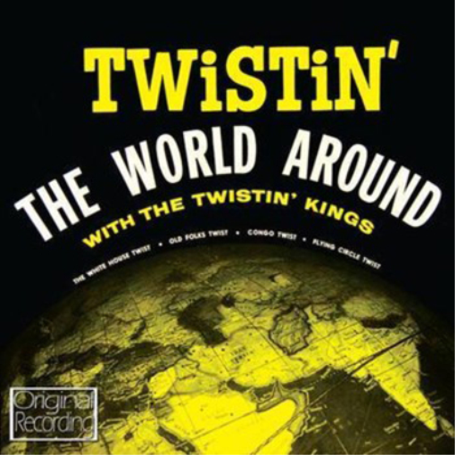 Twistin Kings | Twistin The World Around | CD