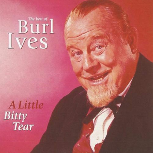 Burl Ives | A Little Bitty Tear: The Best of Burl Ives | CD