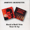 Johnny Burnette | Rock 'N' Roll Trio/Tear It Up | CD