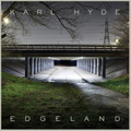 Karl Hyde | Edgeland | CD