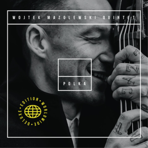 Wojtek Mazolewski Quintet | Polka (Wwde) | CD