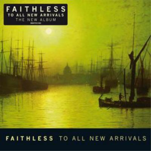 Faithless | To All New Arrivals | CD