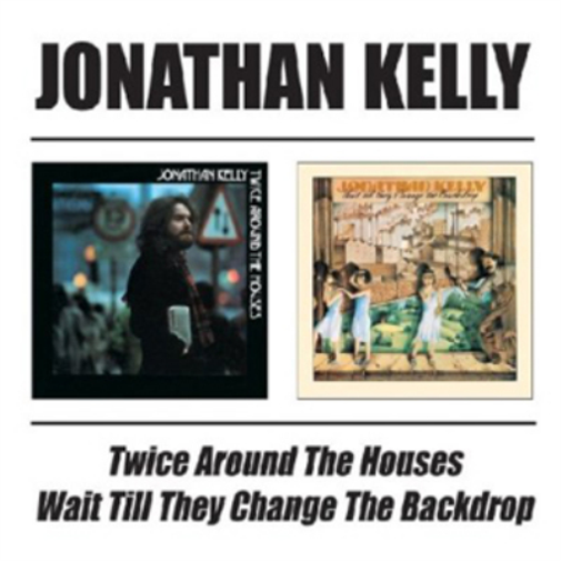 Kelly, Jonathan | Twice Around/Wait Till They | 2CD