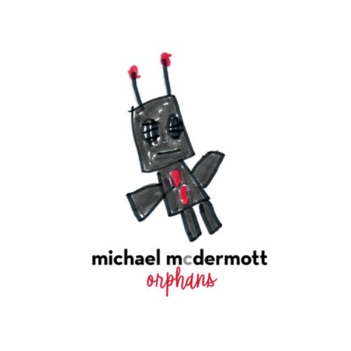 Mcdermott, Michael | Orphans | CD