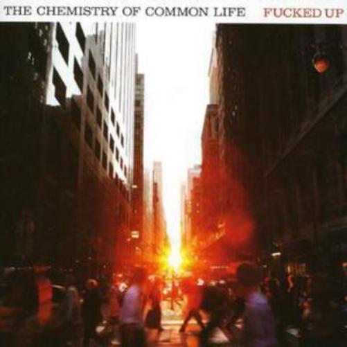 Fucked Up | Chemistry Of Common Life | CD