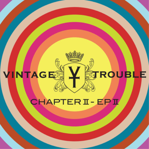 Vintage Trouble | Chapter II - EP II | 2CD