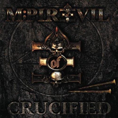 Mpire Of Evil | Crucified | CD