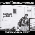 Frankie & The Heartstring | Days Run Away | CD