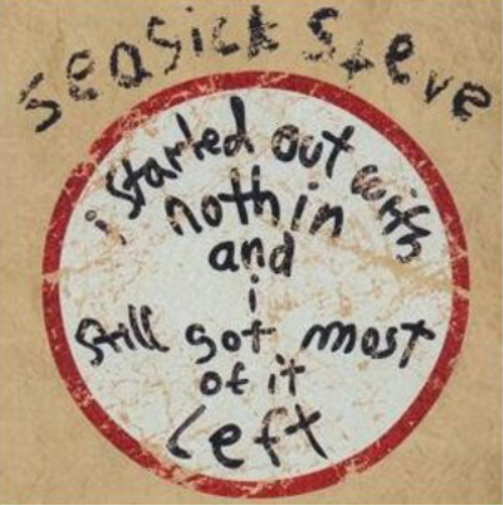 Seasick Steve | I Started Out With Nothin And | CD