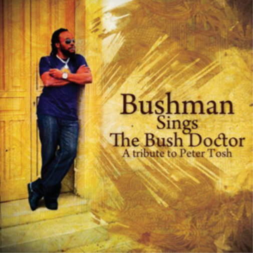 Bushman | Bushman Sings the Bush Doctor: A Tribute to Peter Tosh | CD