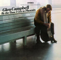 Glen Campbell | By the Time I Get to Phoenix | 1LP