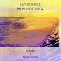 Ray Russell | Why Not Now | CD