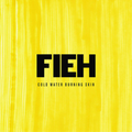 Fieh | Cold Water Burning Skin | CD