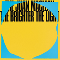 Juan Maclean | Brighter The Light | CD