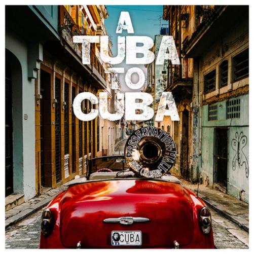 Preservation Hall Jazz Band | A Tuba To Cuba | CD