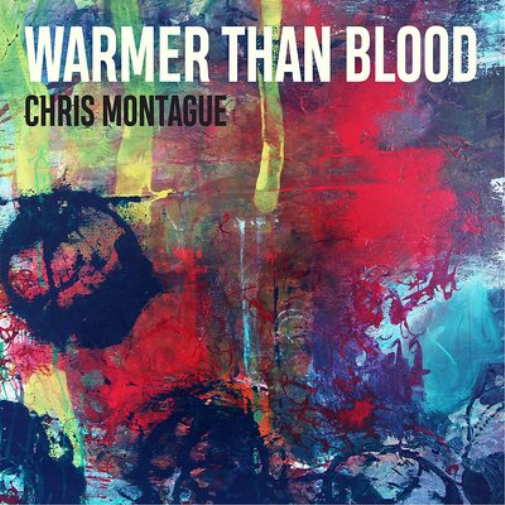 Chris Montague | Warmer Than Blood | CD