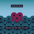 Deacon Blue | Deacon Blue-Riding On The Tide | CD