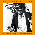 Natalia M. King | Woman Mind Of My Own | CD