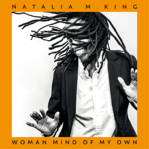 Natalia M. King | Woman Mind Of My Own | CD