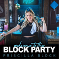 Priscilla Block | Welcome to the Block Party | CD